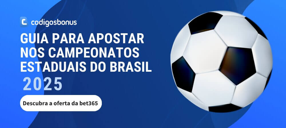 Guia para apostar nos campeonatos estaduais do Brasil 2025