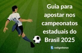 Apostas nos principais campeonatos estaduais do brasil de 2025