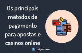 Metodos de pagamento casinos e apostas