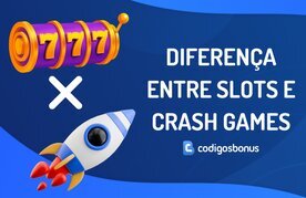 Crash vs slots diferencas