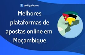 Plataformas de apostas em mocambique